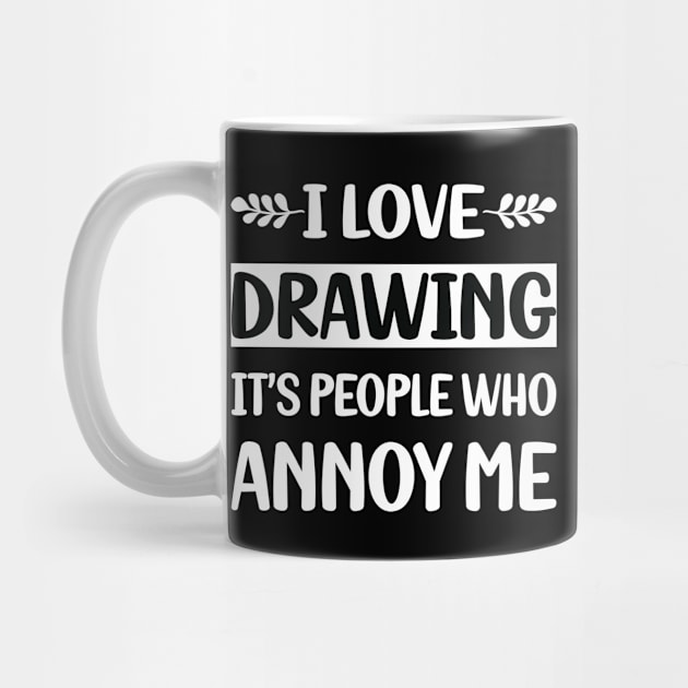 Funny People Annoy Me Drawing by Happy Life